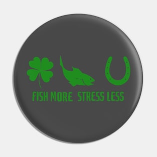 Lucky Fishing Fish More Design Pin