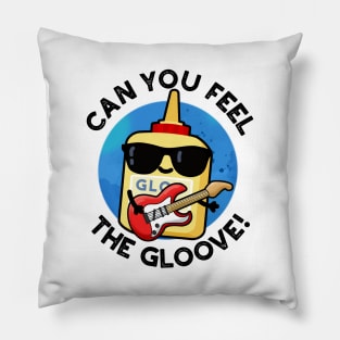 Can You Feel The Gloo-ve Cute Glue Pun Pillow