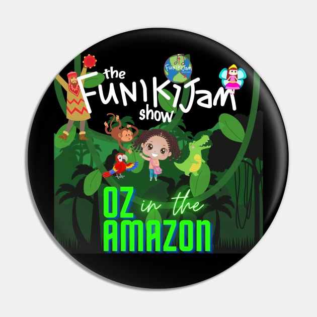 the FunikiJam Show OZ in the Amazon a new musical Pin by Brian Barrentine & FunikiJam