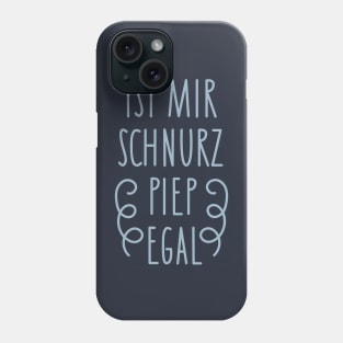 Funny saying-schnurz beep never mind Phone Case