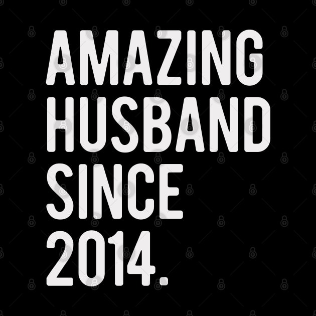 Amazing Husband Since 2014 Valentine's Day Gift For Him by BadDesignCo