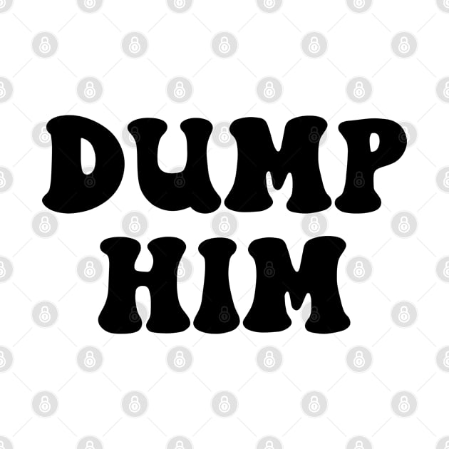 Dump Him dump your cheating boyfriend by rainoree