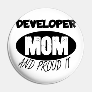 Developer mom and proud it Pin