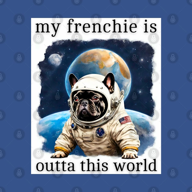 Outta This World French Bulldog by Doodle and Things