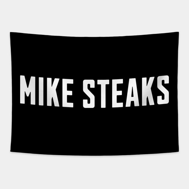 Mike Steaks Tapestry by BodinStreet