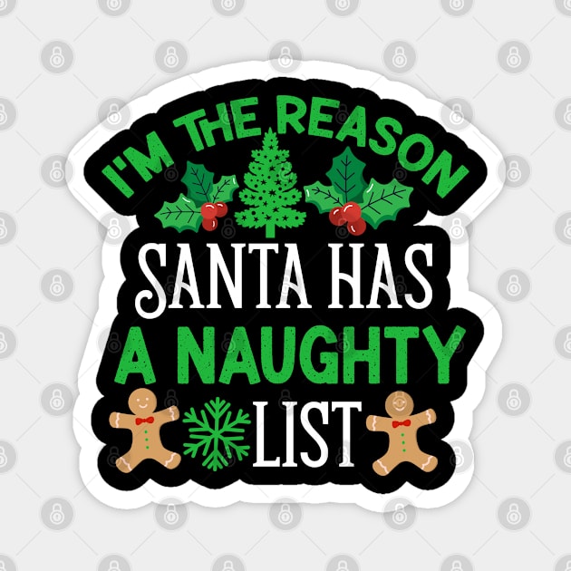I'm The reason Santa Has a Naughty List Magnet by UrbanLifeApparel