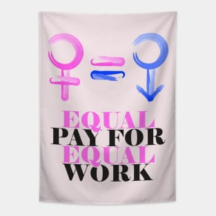 Equality! Equal pay for equal work. Tapestry