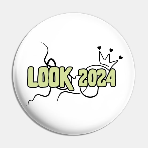 look 2024 Look 2024 Pin TeePublic