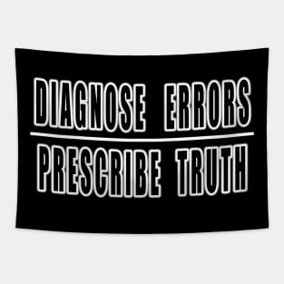 Diagnose Errors Prescribe Truth Tapestry