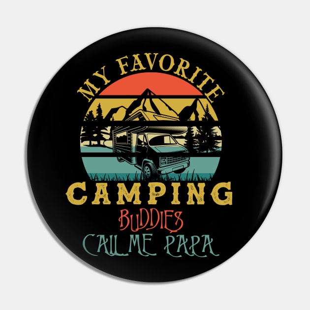 Vintage Retro My Favorite Camping Buddies Call Me Papa Pin by American Woman