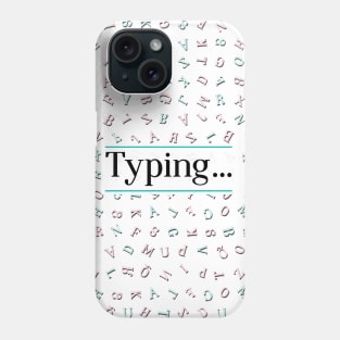 Improve your life color by typing Phone Case