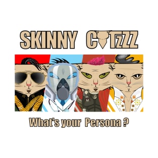 Skinny Catzzz | What's your Persona? T-Shirt