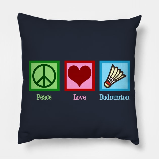 Peace Love Badminton Pillow by epiclovedesigns