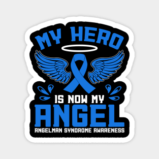 Angelman Syndrome Awareness My Hero Is Now My Angel Magnet