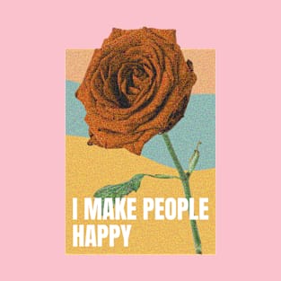 i make people happy T-Shirt