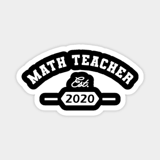 Math Teacher est. 2020 Magnet