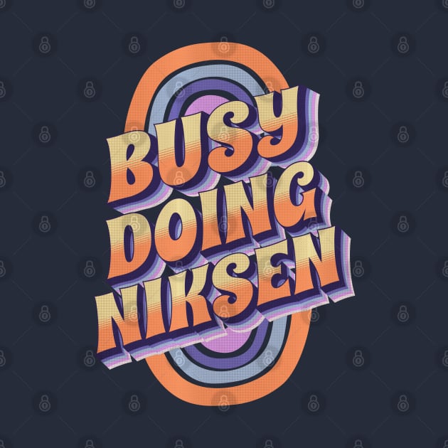 BUSY DOING NIKSEN by Off the Page