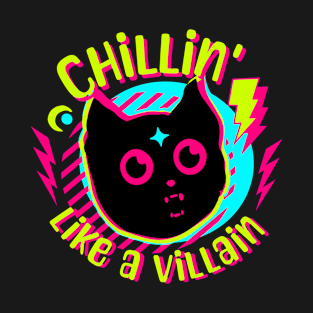 Chillin Like A Villain T-Shirt