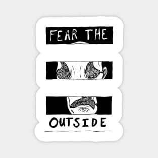 Fear The Outside Magnet
