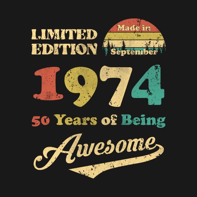 Made In September 1974 50 Years Of Being Awesome Vintage 50th Birthday by Happy Solstice