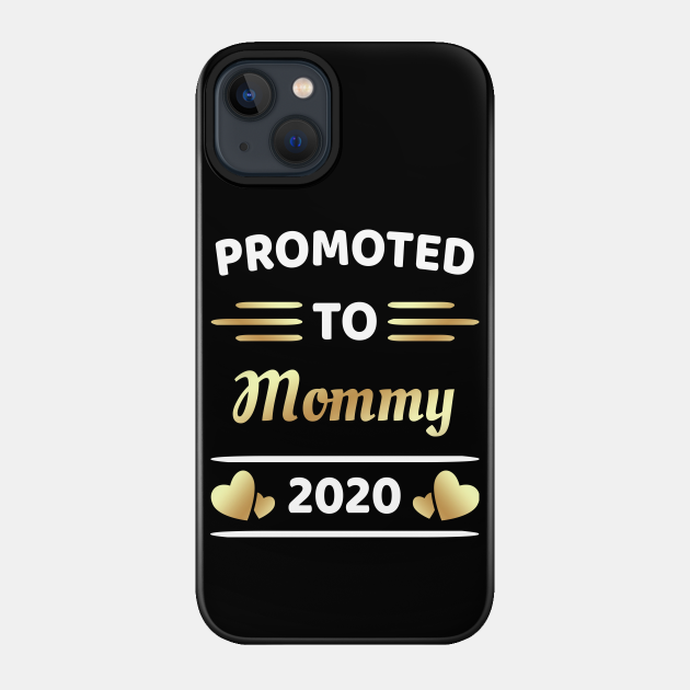 Promoted To Mommy - 2020 Mom - Phone Case