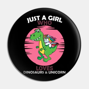 Just a Girl Who Loves dinosaurs and Unicorn Pin