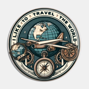 Vintage Retro Global Adventure Badge - I like to travel the world Pin