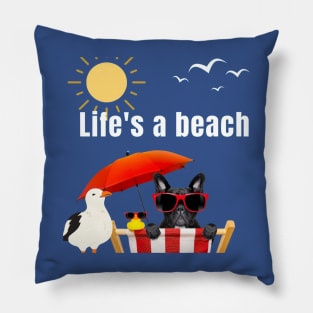FUNNY DOG, LIFE'S A BEACH Pillow