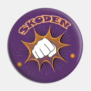 SKODEN flash KO fist design Pin