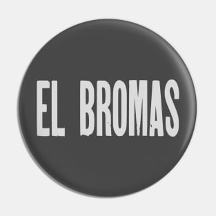 El Bromas v.1 Pin