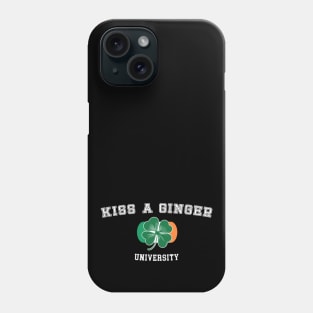 Kiss a Ginger University - Flag of Ireland with Irish Shamrock Phone Case