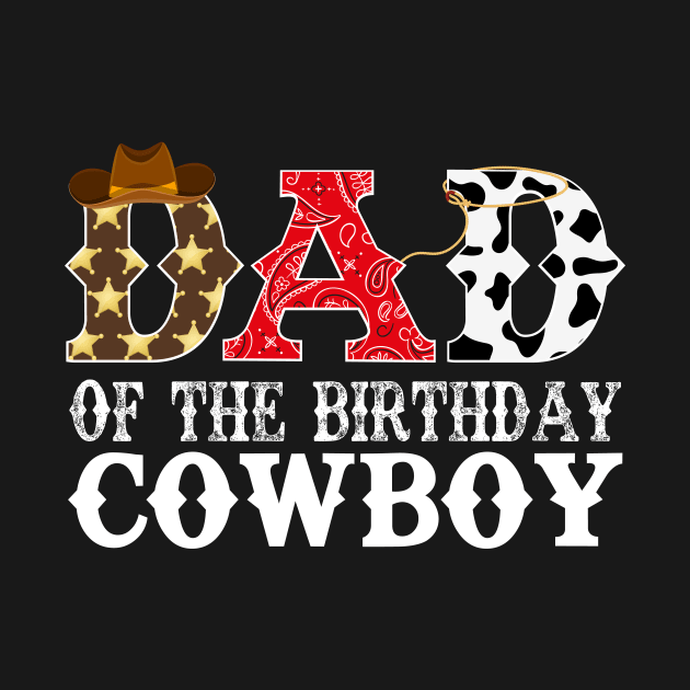 Dad of The Birthday Cowboy 1st First Birthday Cowboy Western Rodeo Party by HollyDuck