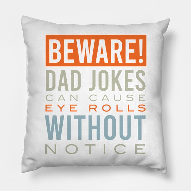 Funny Dad Jokes Can Cause Eye Rolls Pillow by whyitsme