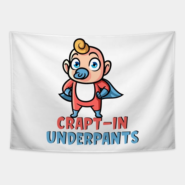 Crapt-In Underpants Tapestry by HaHaShirts