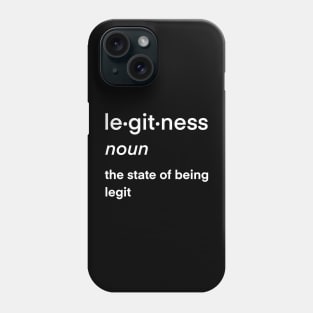 Legitness funny kids saying for the state of being legit Phone Case