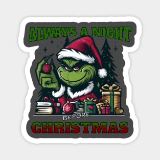 The Grinch: ALWAYS A NIGHT BEFORE CHRISTMAS Magnet