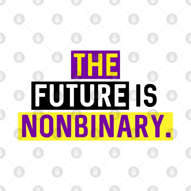 Colorful: The future is nonbinary. by Bri the Bearded Spoonie Babe