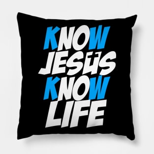 Know Jesus Know Life Pillow