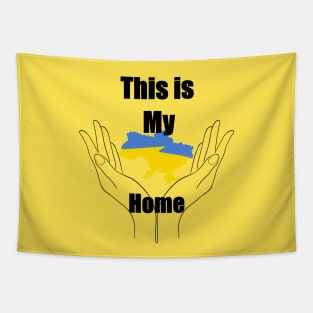 Ukraine Is My Home Tapestry