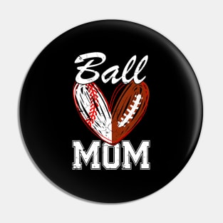 Ball Mom Baseball Football Fan HapMothers Day Pin