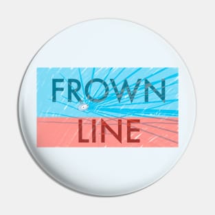 FROWN LINE Pin