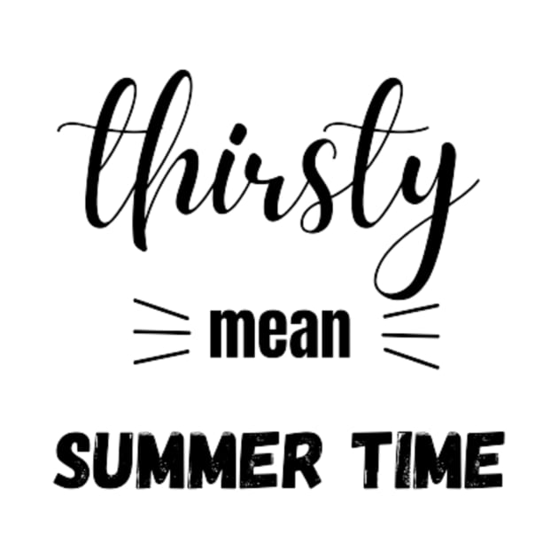 Thirsty mean summer time by shopcherroukia