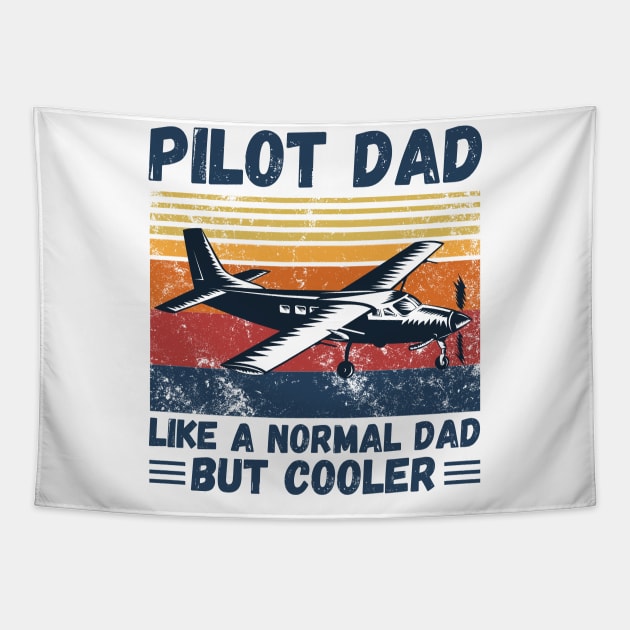 Pilot Dad Like A Normal Dad But Cooler, Retro Sunset Pilot Dad Tapestry by JustBeSatisfied