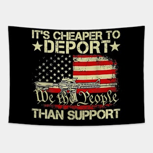 It's Cheaper To Deport Than Support Tapestry