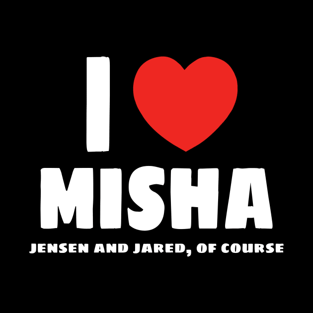 I ❤️ Misha (Jensen and Jared too of course) by kaseysdesigns