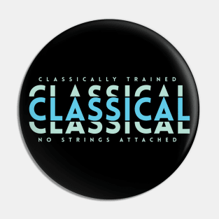 Classically Trained Classical Light Blue Pin