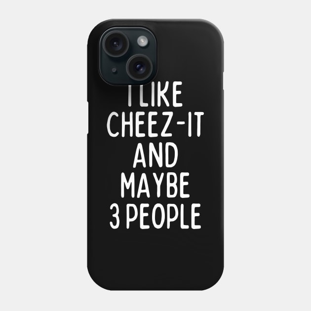 I like cheez-it and maybe 3 people Phone Case by mksjr