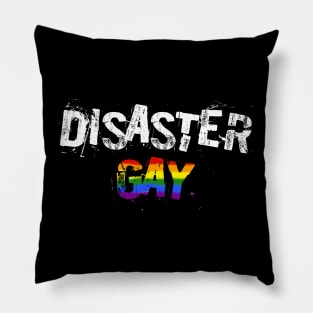 Disaster Gay Pillow