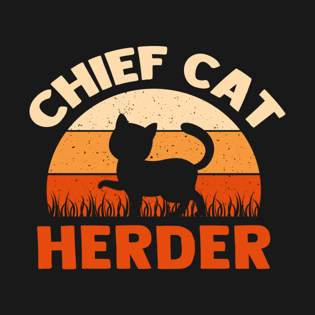 Chief Cat Herder by TheDesignDepot