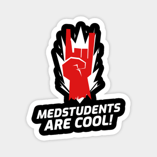 Medstudents Are Cool - Medical Student In Medschool Funny Gift For Nurse & Doctor Medicine Magnet